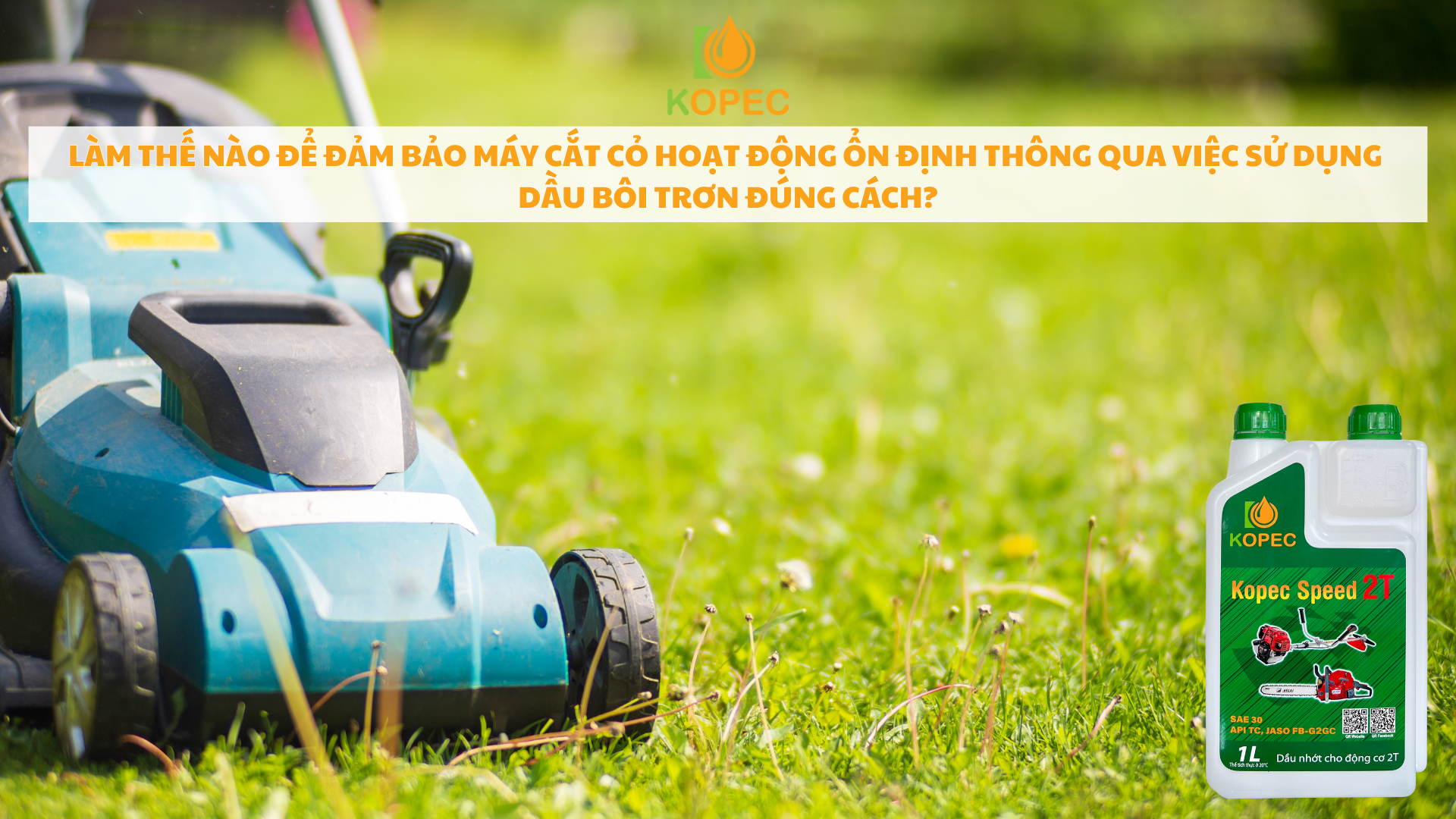 Read more about the article Làm Thế Nào Để Đảm Bảo Máy Cắt Cỏ Hoạt Động Ổn Định Thông Qua Việc Sử Dụng Dầu Bôi Trơn Đúng Cách?